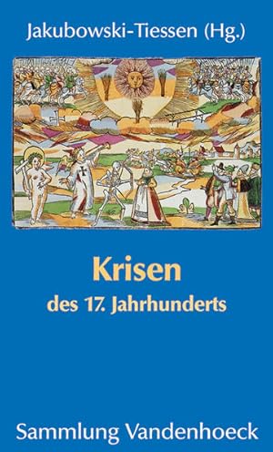 Immagine del venditore per Krisen des 17. Jahrhunderts: Interdisziplinre Perspektiven. Hg. Jakubowski-Tiessen venduto da Armoni Mediathek