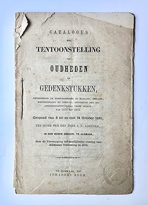 [Rare museum catalogue, Alkmaar, Noord-Holland 1861] Catalogus der tentoonstelling van oudheden e...