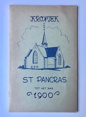 [Sint Pancras, Noord-Holland, 1952] St. Pancras tot het jaar 1900, Beknopte kroniek over de gemee...