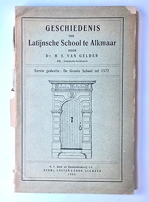 [History Latin school Alkmaar, gymnasium Alkmaar, 1905] Geschiedenis der Latijnsche School te Alk...