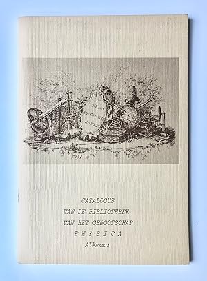 [Four items society Physica Alkmaar] Catalogus van de Bibliotheek van het genootschap Physica, Al...