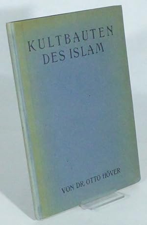 Kultbauten des Islam.