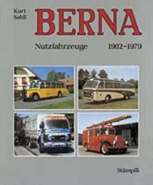 Imagen del vendedor de Berna : Nutzfahrzeuge 1902 - 1978. a la venta por Antiquariat Berghammer