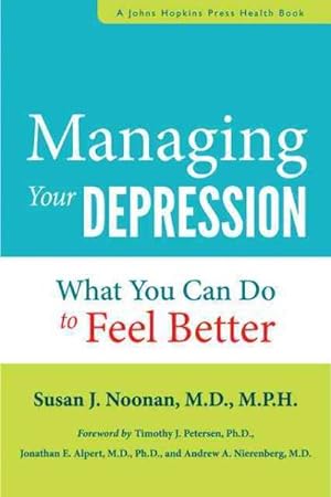 Seller image for Managing Your Depression : What You Can Do to Feel Better for sale by GreatBookPrices