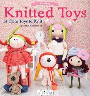 Seller image for Knitted Toys : 14 Cute Toys to Knit for sale by GreatBookPrices
