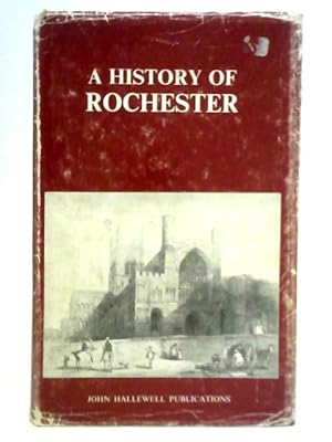 Bild des Verkufers fr A History of Rochester zum Verkauf von World of Rare Books