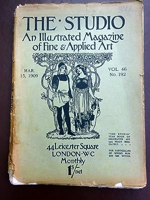The Studio. An Illustrated Magazine of Fine & Applied Art. March 15,1909. Vol 46, No. 192. (inc R...