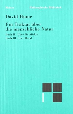 Bild des Verkufers fr Traktat ber die menschliche Natur Buch II. ber die Affekte Buch III. ber Moral zum Verkauf von PlanetderBuecher