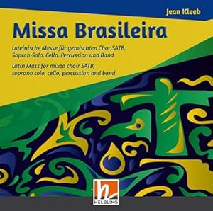 Seller image for Missa Brasileira : Lateinische Messe fr gemischten Chor SATB, Sopran-Solo, Cello, Percussion und Band for sale by AHA-BUCH GmbH