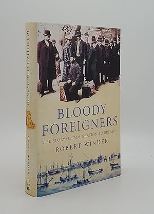 Immagine del venditore per BLOODY FOREIGNERS The Story of Immigration to Britain venduto da Rothwell & Dunworth (ABA, ILAB)