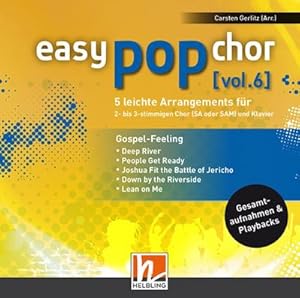 Bild des Verkufers fr Easy Pop Chor. Vol.6 : Gospel-Feeling. Gesamtaufnahme und Playbacks zum Verkauf von AHA-BUCH GmbH