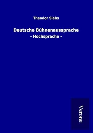 Bild des Verkufers fr Deutsche Bhnenaussprache: - Hochsprache - zum Verkauf von buchversandmimpf2000