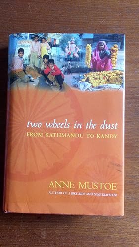 Imagen del vendedor de Two wheels in the dust: From Kathmandu to Kandy a la venta por Le Plessis Books