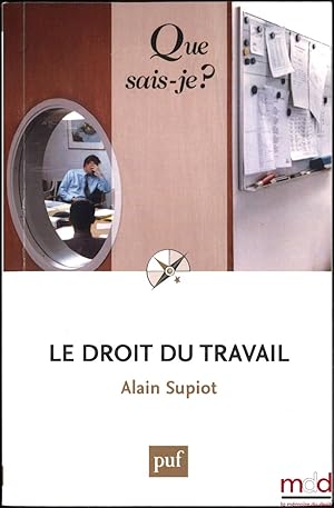 Bild des Verkufers fr LE DROIT DU TRAVAIL, 6ed. mise  jour, coll.Que sais-je? zum Verkauf von La Memoire du Droit