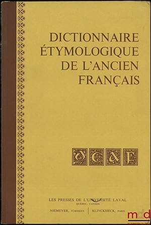 Seller image for DICTIONNAIRE TYMOLOGIQUE DE L'ANCIEN FRANAIS for sale by La Memoire du Droit