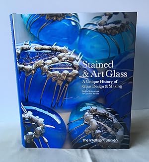 Seller image for The Intelligent Layman's Book of Stained and Art Glass: A Unique History of Glass Design and Making (The Intelligent Layman's Series) for sale by Neil Ewart