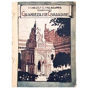 Imagen del vendedor de GRANDEZAS DE GUADALUPE. Estudios sobre la Historia y las Bellas Artes del gran monasterio extremeo a la venta por LIBRERIA CLIO