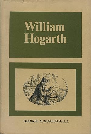 William Hogarth : Painter, Engraver and Philosopher