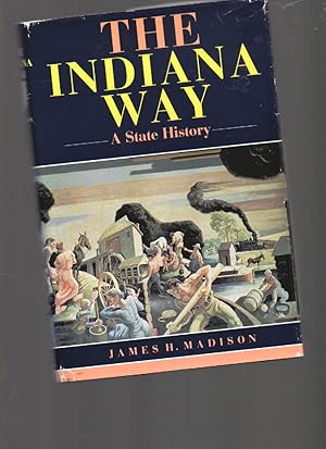 Seller image for The Indiana Way: a State History for sale by Mossback Books