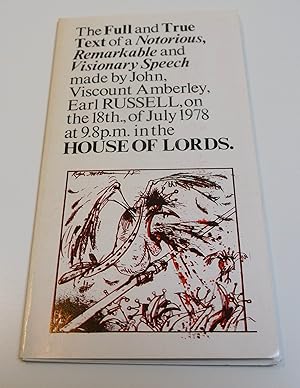 Imagen del vendedor de The Full and True Text of a Notorious, Remarkable and Visionary Speech made by John, Viscount Amberley, Earl RUSSELL, on the 18th., of July 1978 at 9.8p.m. in the HOUSE OF LORDS. a la venta por Test Centre Books