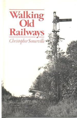 Bild des Verkufers fr Walking Old Railways zum Verkauf von WeBuyBooks