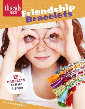 Immagine del venditore per Friendship Bracelets : 12 Jewelry Designs to Make & Share venduto da GreatBookPrices