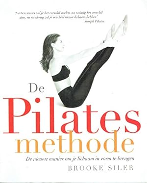 Image du vendeur pour De Pilates-methode: de nieuwe manier om je lichaam in vorm te brengen mis en vente par WeBuyBooks