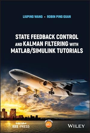 Seller image for State Feedback Control and Kalman Filtering With Matlab/Simulink Tutorials for sale by GreatBookPrices