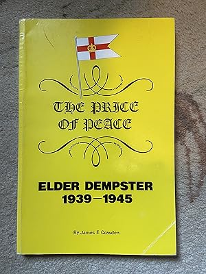 Imagen del vendedor de The Price of Peace Elder Dempster 1939-1945 a la venta por moorland books