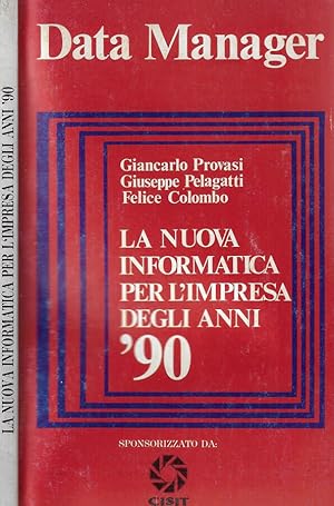 Bild des Verkufers fr La nuova informatica per l'impresa degli anni '90 zum Verkauf von Biblioteca di Babele