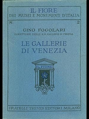 Bild des Verkufers fr Le gallerie di Venezia zum Verkauf von Librodifaccia