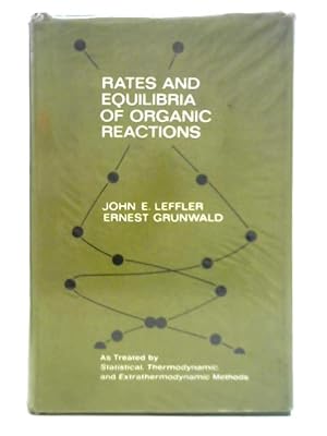 Image du vendeur pour Rates and Equilibria of Organic Reactions mis en vente par World of Rare Books