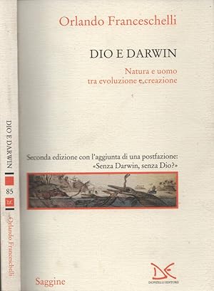 Bild des Verkufers fr Dio e Darwin Natura e uomo tra evoluzione e creazione zum Verkauf von Biblioteca di Babele