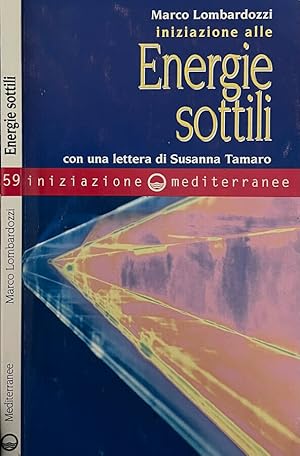 Image du vendeur pour Iniziazione alle energie sottili con una lettera di Susanna Tamaro mis en vente par Biblioteca di Babele