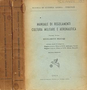 Manuale di regolamenti cultura militare e aeronautica vol.1, 2 I-Regolamenti militari. II-Cultura...