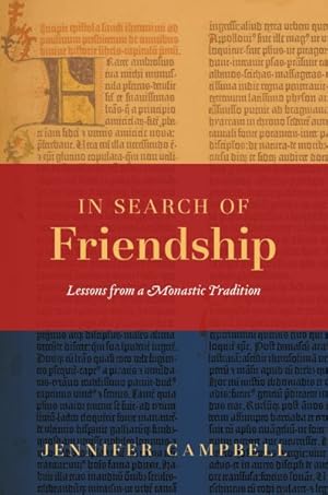 Bild des Verkufers fr In Search of Friendship : Lessons from a Monastic Tradition zum Verkauf von GreatBookPrices