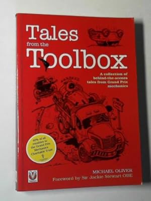 Image du vendeur pour Tales from the toolbox: a collection of behind-the-scenes tales from Grand Prix mechanics mis en vente par Cotswold Internet Books