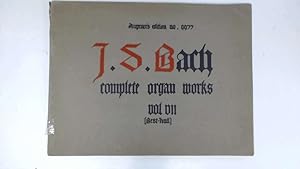 Imagen del vendedor de Complete Organ Works Volume VII. The Great Choral-Preludes. a la venta por Goldstone Rare Books