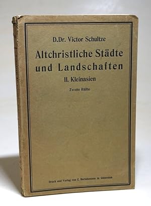 Altchristliche Städte und Landschaften. II. Kleinasien. Zweite Hälfte [einzeln]. Mit 112 Abbildun...