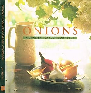 Bild des Verkufers fr Onions A country garden cookbook zum Verkauf von Biblioteca di Babele