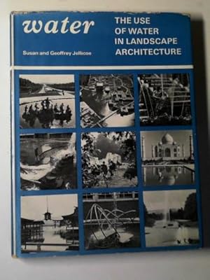 Seller image for Water: the use of water in landscape architecture for sale by Cotswold Internet Books