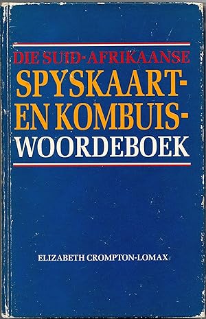 Seller image for Die Suid-Afrikaanse Spyskaart- en Kombuis-Woordeboek for sale by Christison Rare Books, IOBA SABDA