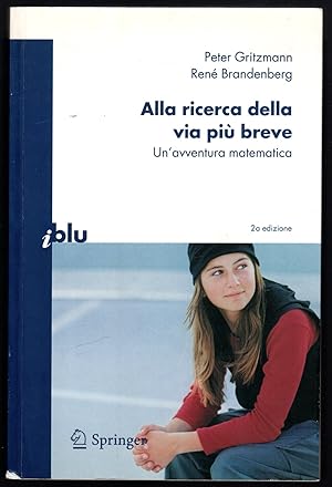 Bild des Verkufers fr Alla ricerca della via pi breve: Un'avventura matematica zum Verkauf von Sergio Trippini