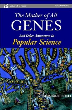 Bild des Verkufers fr The Mother of All Genes and Other Adventures in Popular Science zum Verkauf von WeBuyBooks
