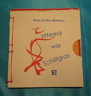Image du vendeur pour Zitternd wie Schilfgras. mis en vente par Buch + Kunst + hommagerie Sabine Koitka