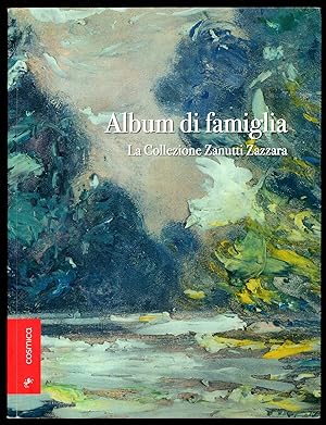 Bild des Verkufers fr Album di famiglia. La Collezione Zanutti Zazzara zum Verkauf von Sergio Trippini