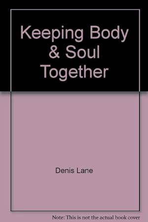 Seller image for Keeping Body and Soul Together for sale by WeBuyBooks