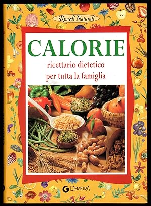 Immagine del venditore per Calorie. Ricettario dietetico per tutta la famiglia venduto da Sergio Trippini