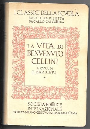 Bild des Verkufers fr La vita di Benvenuto Cellini zum Verkauf von Sergio Trippini
