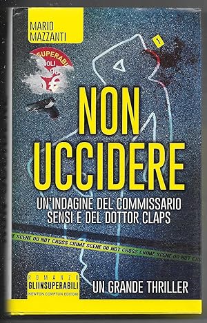 Seller image for Non uccidere - Un'indagine del commissario Sensi e del Dottor Claps for sale by Sergio Trippini